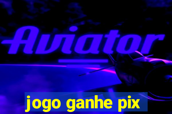 jogo ganhe pix